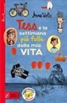 Anna Woltz, Regina Kehn - Tess e la settimana più folle della mia vita
