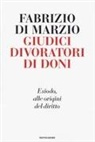 Fabrizio Di Marzio - Giudici divoratori di doni. Esiodo, alle origini del diritto