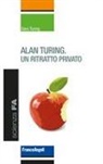 Sara Turing - Alan Turing. Un ritratto privato