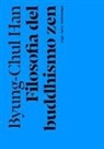 Byung-Chul Han - Filosofia del buddhismo zen