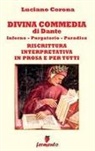 Dante Alighieri - Divina Commedia. Riscrittura interpretativa in prosa e per tutti