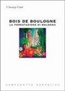 Vincenzo Cioni - Bois de Boulogne. La forestazione di Bologna