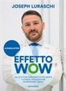 Joseph Luraschi, Christian Baldi - Effetto wow. Dal dottore chiropratico più amato i consigli per ritrovare un benessere totale