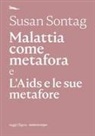 Susan Sontag - Malattia come metafora e L'AIDS e le sue metafore