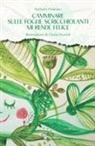 Barbara Pasinato, Cinzia Pezzoli - Camminare sulle foglie scricchiolanti mi rende felice
