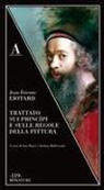 Jean-Étienne Liotard, Stefano Maffessanti, Sira Riner - Trattato sui principi e sulle regole della pittura