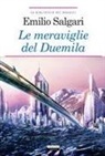 Emilio Salgari, G. T. Asfalti - Le meraviglie del Duemila