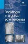 Laurence Berman, Gerald de Lacey, Simon Morley, Nigel Raby - Radiologia in urgenza ed emergenza