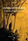 Tania Re - Stupefacenti e proibite. La via delle piante maestre