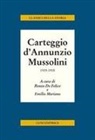 Renzo De Felice, Emilio Mariano - Carteggio d'Annunzio Mussolini. 1919-1938