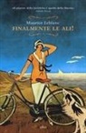 Maurice Leblanc - Finalmente le ali!