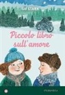 Ulf Stark, Ida Björs - Piccolo libro sull'amore