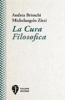 Andrea Brioschi, Michelangelo Zizzi - La cura filosofica