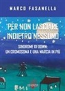 Marco Fasanella - Per non lasciare indietro nessuno. Sindrome di Down: un cromosoma e una marcia in più