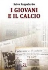 Salvo Pappalardo - I giovani e il calcio