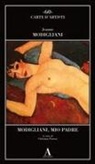 Jeanne Modigliani, Christian Parisot - Modigliani, mio padre