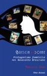 Marcello Zane - Brescia e le donne. Protagonismo femminile nel Novecento bresciano