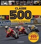 Luigi Rivola - Classe 500. La regina del motomondiale