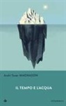 Andri Snaer Magnason - Il tempo e l'acqua