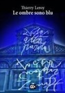 Thierry Leroy - Le ombre sono blu