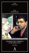 Jean Cocteau, Alberto Boatto - Giorgio de Chirico. Il mistero laico
