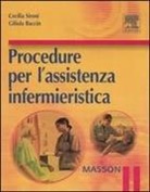 Giliola Baccin, Cecilia Sironi - Procedure per l'assistenza infermieristica