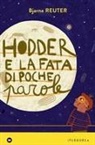 Bjarne Reuter - Hodder e la fata di poche parole
