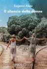 Eugenio Alaio - Il silenzio delle donne