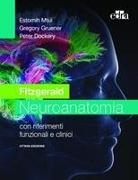 Peter Dockery, Gregory Gruener, Estomih Mtui - Fitzgerald. Neuroanatomia con riferimenti funzionali e clinici