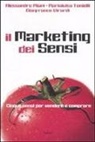 Alessandro Miani, Marialuisa Tonielli, Gianfranco Virardi - Il marketing dei sensi. Cinque sensi per vendere e comprare