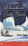 Kim Leine, Peter Bay Alexandersen - Il bambino che partì per il Nord alla ricerca di Babbo Natale