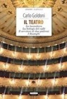 Carlo Goldoni - Il teatro: La locandiera-La bottega del caffè-Il servitore di due padroni-I Rusteghi