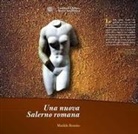 Matilde Romito - Una nuova Salerno romana