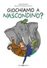 Angelo Pastrello, Marilena Ferrara - Giochiamo a nascondino?