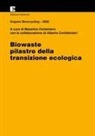 Massimo Centemero, Alberto Confalonieri - Biowaste. Pilastro della transizione ecologica. Organic Biorecycling 2022