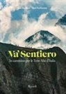 Yuri Basilicò, Sara Furlanetto - Va' sentiero. In cammino per le Terre Alte d'Italia