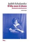 Judith Schalansky - Il blu non ti dona. Romanzo marinaresco