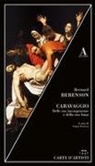 Bernard Berenson, Luisa Vertova - Caravaggio. Delle sue incongruenze e della sua fama