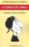 Silveria Gonzato Passarelli - La comedia del domìla