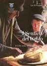 Ugo Scortegagna - I sentieri del gusto. Il cibo nelle montagne italiane