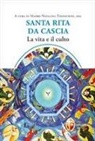 Natalina Todeschini - Santa Rita da Cascia. La vita e il culto