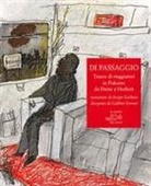 Sergio Garbato, Gabbris Ferrari - Di passaggio. Tracce di viaggiatori in Polesine da Dante a Herbert raccontate da Sergio Garbato, disegnate da Gabbris Ferrari