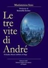 Mariateresa Izzo - Le tre vite di André. Il giudice Rosati nell'Isle of Dogs