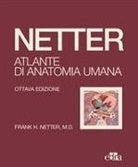 Frank H. Netter - Netter. Atlante di anatomia umana