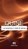 Willard V. Quine - La scienza e i dati di senso