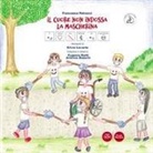Francesca Petrucci, Silvia Lacorte - Il cuore non indossa la mascherina. Ediz. CAA