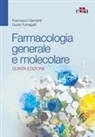 Francesco Clementi, Guido Fumagalli - Farmacologia generale e molecolare