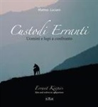 Matteo Luciani - Custodi erranti. Uomini e lupi a confronto. Ediz. italiana e inglese