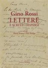 Gino Rossi, Flavia Scotton, Nico Stringa - Gino Rossi. Lettere e scritti dispersi