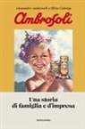Alessandro Ambrosoli, Silvia Cadrega - Ambrosoli. Una storia di famiglia e d'impresa